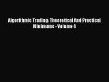 Read Algorithmic Trading: Theoretical And Practical Minimums - Volume 4 Ebook Free