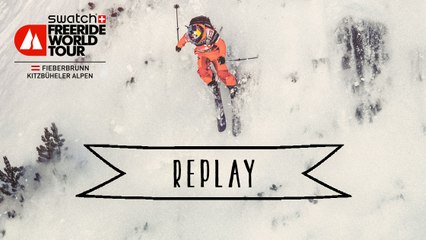 Replay - Fieberbrunn Kitzbüheler Alpen - Swatch Freeride World Tour 2016