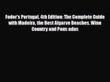 Download Fodor's Portugal 4th Edition: The Complete Guide with Madeira the Best Algarve Beaches