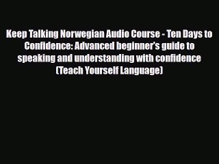 Download Keep Talking Norwegian Audio Course - Ten Days to Confidence: Advanced beginner's