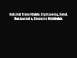 PDF Helsinki Travel Guide: Sightseeing Hotel Restaurant & Shopping Highlights Ebook