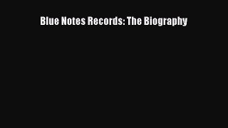 Read Blue Notes Records: The Biography Ebook Online