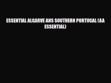 PDF ESSENTIAL ALGARVE ANS SOUTHERN PORTUGAL (AA ESSENTIAL) Free Books