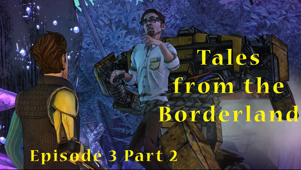 "THE DOME!" Tales from the Borderlands Episode 3 Part 2 PC Gaming
