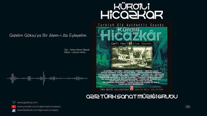 Hicazkar - Gidelim Göksu'ya