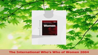 Download  The International Whos Who of Women 2004 PDF Book Free
