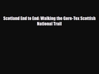 Download Scotland End to End: Walking the Gore-Tex Scottish National Trail Read Online