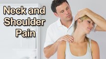 Neck Pain and Shoulder Pain Symptoms and Causes