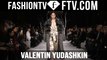 Valentin Yudashkin Runway Show at Paris Fashion Week F/W 16-17 | FTV.com D