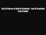 PDF Top 20 Places to Visit in Scotland - Top 20 Scotland Travel Guide PDF Book Free