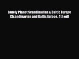 PDF Lonely Planet Scandinavian & Baltic Europe (Scandinavian and Baltic Europe 4th ed) Free