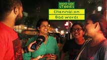 Chennai on Bad Words - Road Side Stories | Put Chutney