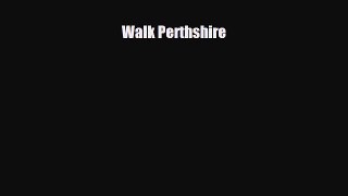 Download Walk Perthshire Ebook