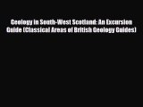 Download Geology in South-West Scotland: An Excursion Guide (Classical Areas of British Geology