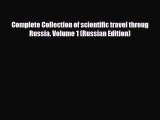 Download Complete Collection of scientific travel throug Russia. Volume 1 (Russian Edition)