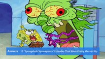 SpongeBob SquarePants Episodes That Were Pretty Messed Up