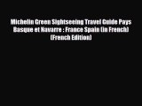PDF Michelin Green Sightseeing Travel Guide Pays Basque et Navarre : France Spain (in French)