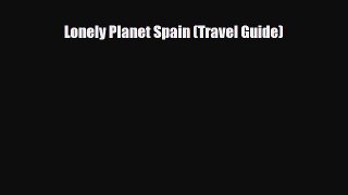 Download Lonely Planet Spain (Travel Guide) PDF Book Free