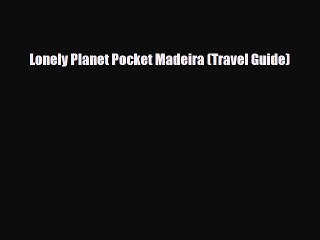 Download Lonely Planet Pocket Madeira (Travel Guide) PDF Book Free