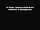 Download The Basque Country: A Cultural History (Landscapes of the Imagination) PDF Book Free