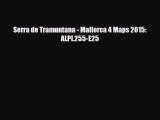 Download Serra de Tramuntana - Mallorca 4 Maps 2015: ALPI.255-E25 Free Books