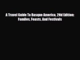 PDF A Travel Guide To Basque America 2Nd Edition: Familes Feasts And Festivals PDF Book Free