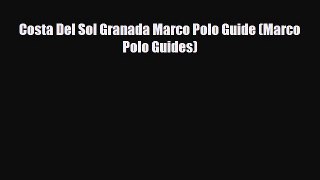 Download Costa Del Sol Granada Marco Polo Guide (Marco Polo Guides) PDF Book Free