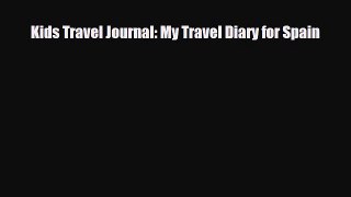 PDF Kids Travel Journal: My Travel Diary for Spain Ebook