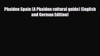 PDF Phaidon Spain (A Phaidon cultural guide) (English and German Edition) PDF Book Free