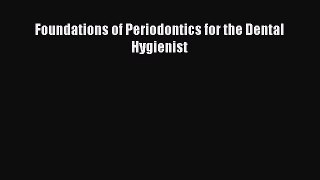 Download Foundations of Periodontics for the Dental Hygienist Free Books