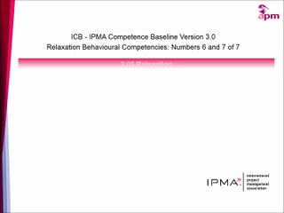 ICB - IPMA Baseline v3: Relaxation 6 & 7