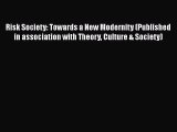PDF Risk Society: Towards a New Modernity (Published in association with Theory Culture & Society)
