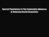 PDF Special Populations In The Community: Advances In Reducing Health Disparities Ebook