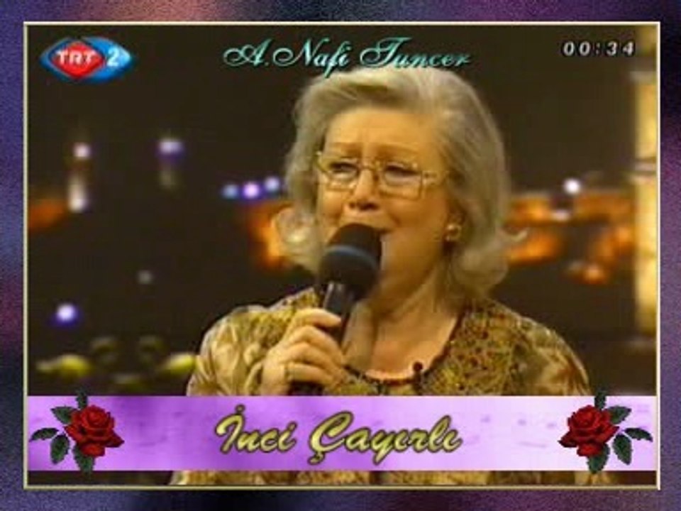 İnci ÇAYIRLI-Bir Başka Edâ Başka Bir Arzu İle Geldin