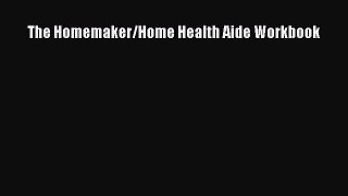 PDF The Homemaker/Home Health Aide Workbook PDF Book Free