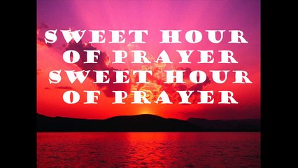 Sweet Hour of Prayer (hymn) with lyrics [free download] [HD, 720p]