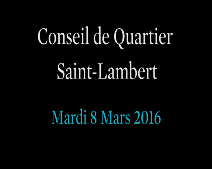Conseil de Quartier Saint-Lambert du Mardi 8 Mars 2016