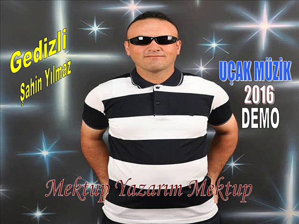 GEDİZLİ ŞAHİN YILMAZ-MEKTUP YAZARIM MEKTUP 2016