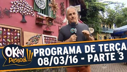 Okay Pessoal!!! 08.03.16 - Terça - Parte 3