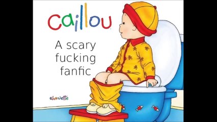 Caillou Fanfic: Caillou Faces Existence Caillou