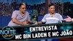 Entrevista com MC Bin Laden e MC João