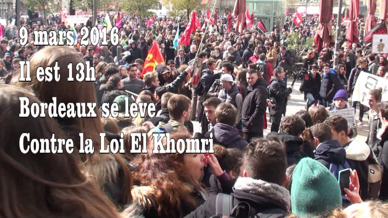 Retrait de la Loi El Khomri ! (9.03.16 Bordeaux)