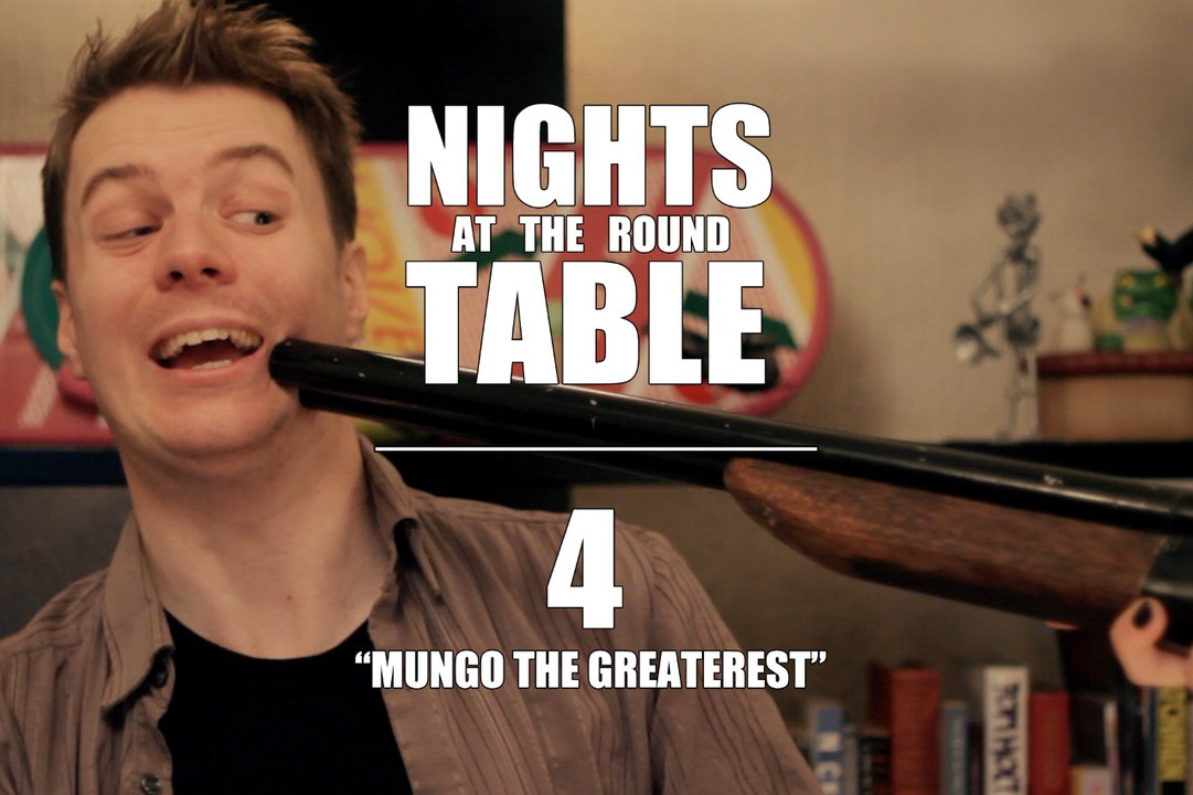 Nights at the Round Table ep4 : A Tabletop Gaming, Dungeons and Dragons (ish) RomCom - "Mungo The Greaterest"