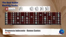 Propuesta Indecente - Romeo Santos Guitar Backing Track with scale chart and chords