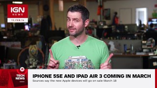 Apple iPhone 5SE and iPad Air 3 Available March 18 - IGN News