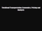 [PDF] Truckload Transportation: Economics Pricing and Analysis Download Full Ebook