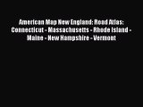Read American Map New England: Road Atlas: Connecticut - Massachusetts - Rhode Island - Maine