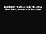 Read Rand McNally 2015 Motor Carriers' Road Atlas (Rand McNally Motor Carriers' Road Atlas)