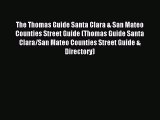 Download The Thomas Guide Santa Clara & San Mateo Counties Street Guide (Thomas Guide Santa
