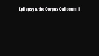 [Download] Epilepsy & the Corpus Callosum II [Read] Online
